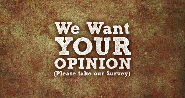 We Want Your Opinion-Please Take Our Survey image